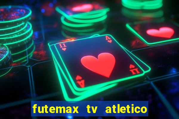 futemax tv atletico x botafogo